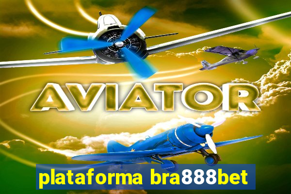 plataforma bra888bet