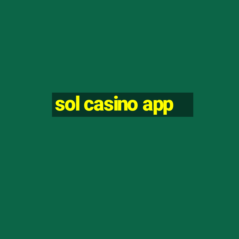 sol casino app