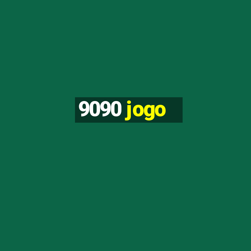 9090 jogo