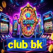 club bk