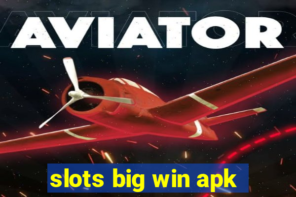 slots big win apk