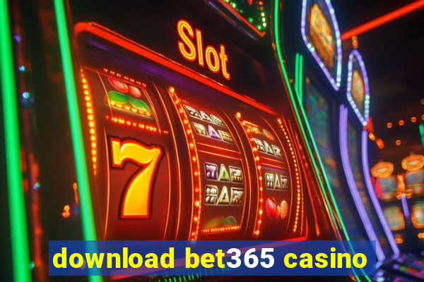 download bet365 casino