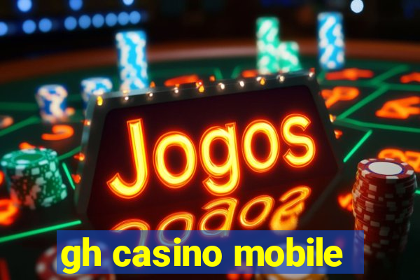 gh casino mobile