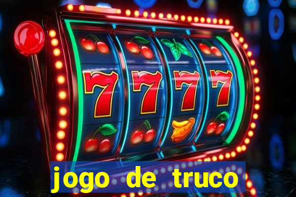 jogo de truco valendo dinheiro de verdade