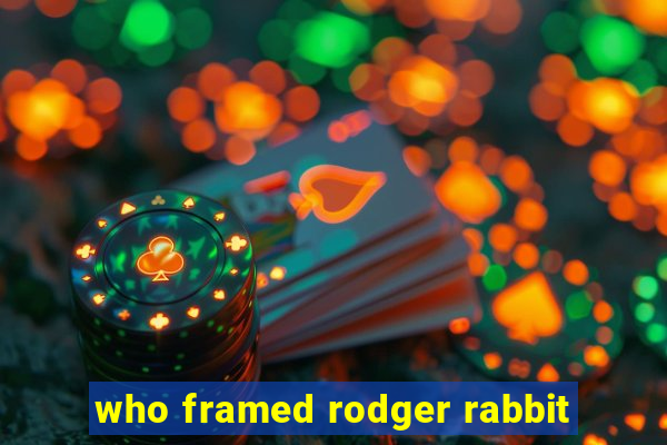 who framed rodger rabbit