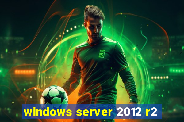 windows server 2012 r2