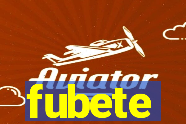 fubete