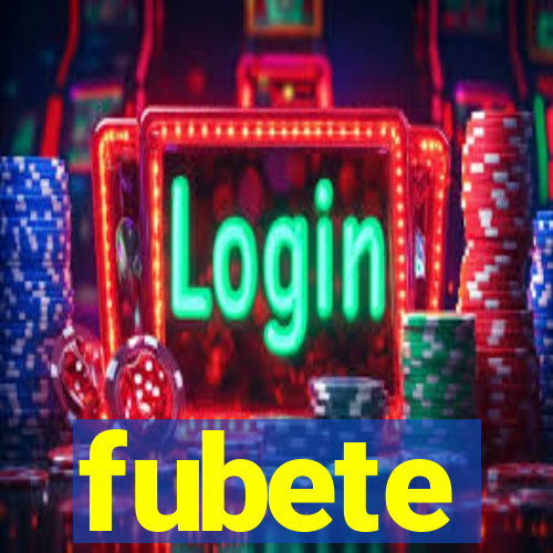 fubete