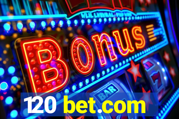 120 bet.com