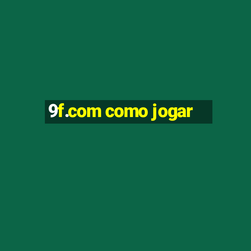 9f.com como jogar