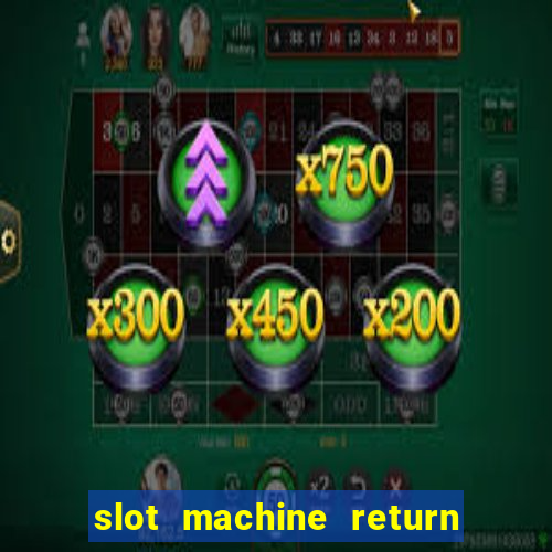 slot machine return to player