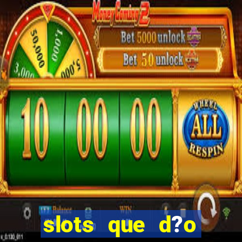 slots que d?o b?nus no cadastro