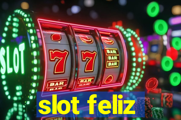 slot feliz