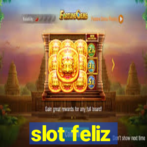 slot feliz