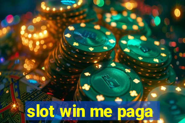 slot win me paga