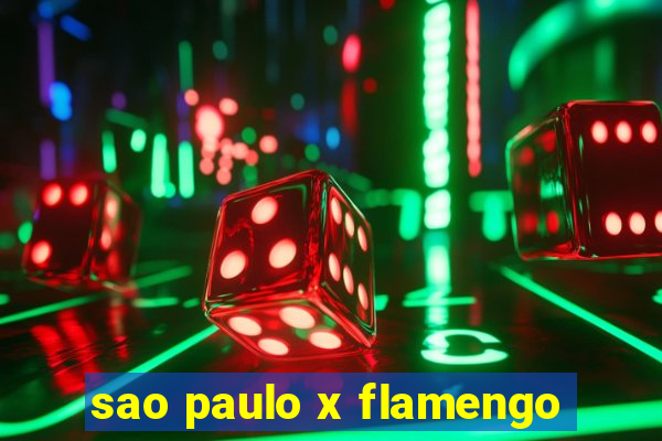 sao paulo x flamengo