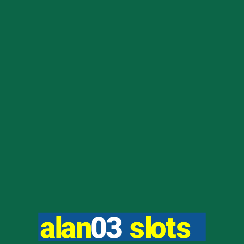 alan03 slots