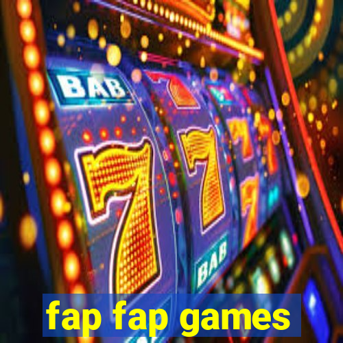 fap fap games