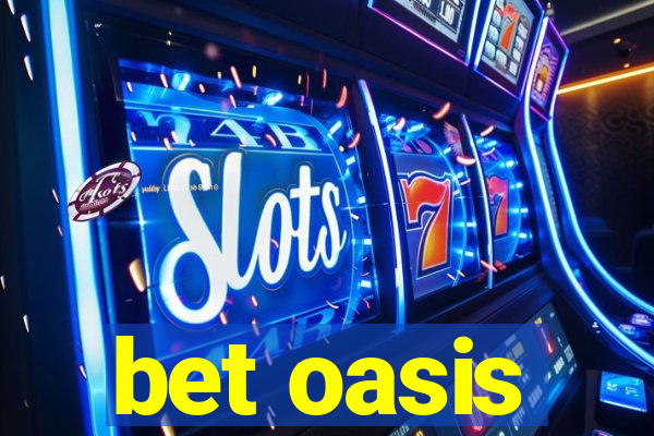 bet oasis