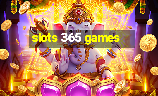 slots 365 games