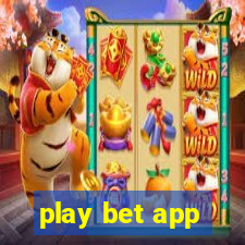 play bet app