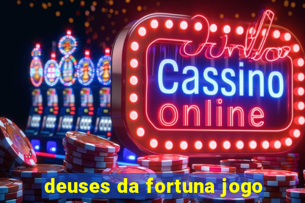 deuses da fortuna jogo