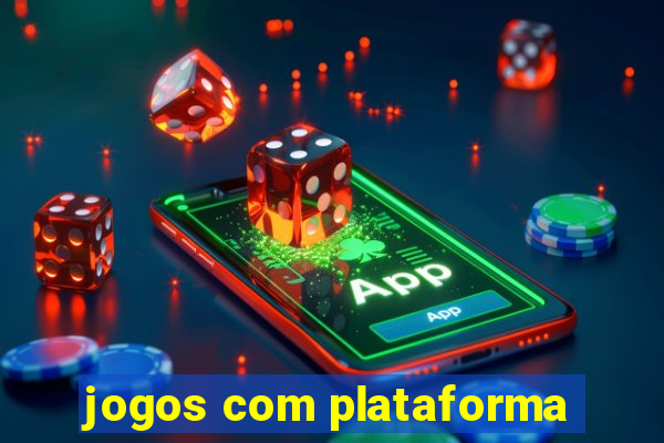 jogos com plataforma