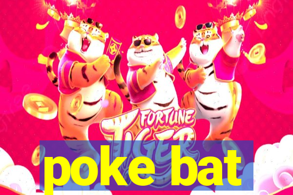 poke bat