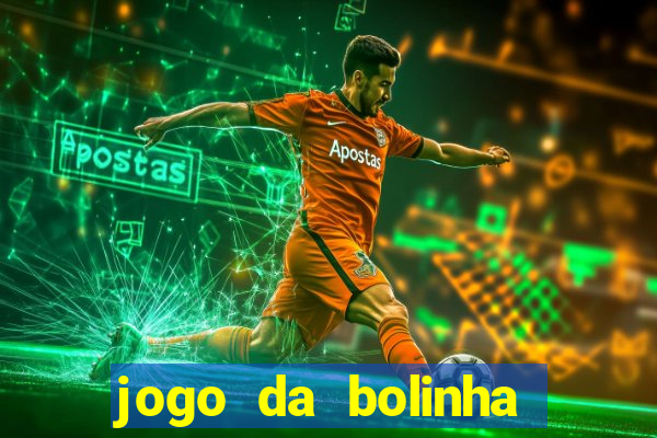 jogo da bolinha que paga