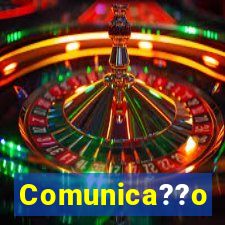 Comunica??o