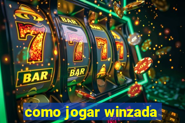 como jogar winzada