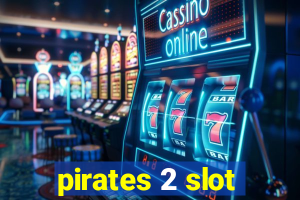 pirates 2 slot