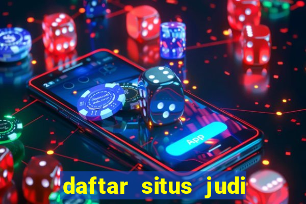 daftar situs judi slot online terpercaya 2022