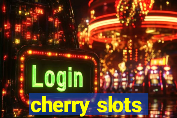 cherry slots