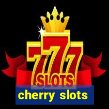 cherry slots