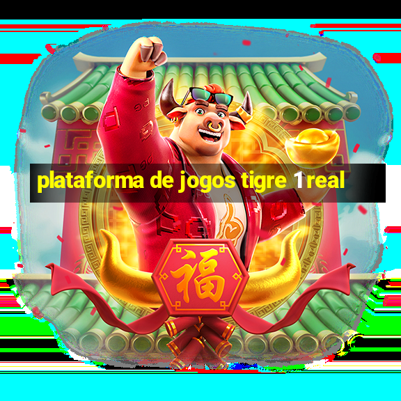 plataforma de jogos tigre 1 real