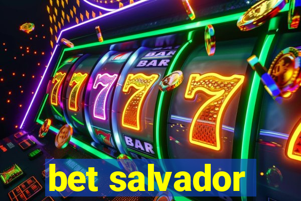 bet salvador