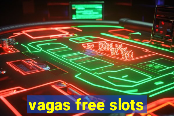 vagas free slots