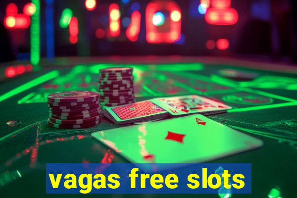 vagas free slots