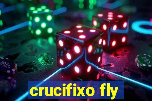 crucifixo fly