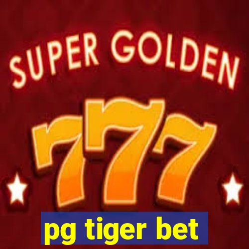 pg tiger bet