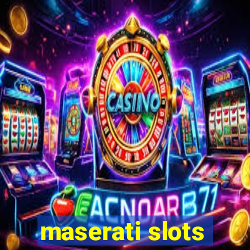 maserati slots