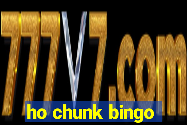 ho chunk bingo