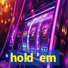 hold 'em