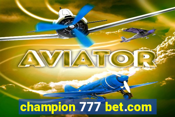 champion 777 bet.com