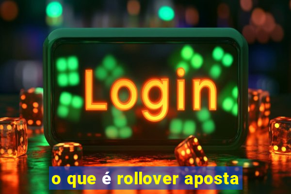 o que é rollover aposta