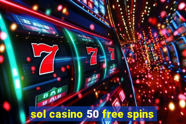 sol casino 50 free spins