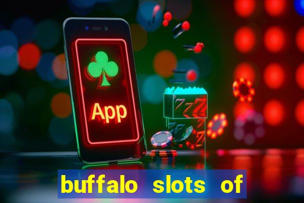 buffalo slots of cash casino