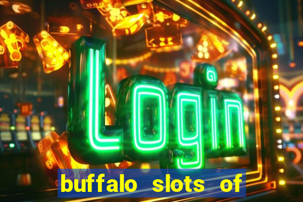 buffalo slots of cash casino