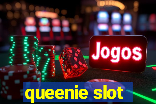 queenie slot